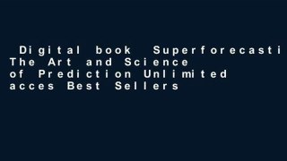 Digital book  Superforecasting: The Art and Science of Prediction Unlimited acces Best Sellers