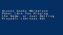 Access books Workplace Poker (Are You Playing the Game, or Just Getting Played?) (Chinese Edition)
