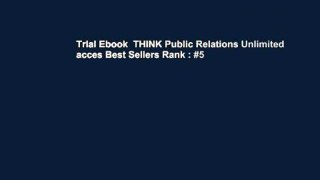 Trial Ebook  THINK Public Relations Unlimited acces Best Sellers Rank : #5
