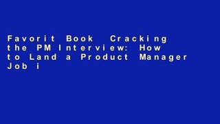 Favorit Book  Cracking the PM Interview: How to Land a Product Manager Job in Technology Unlimited