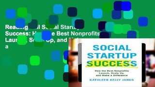 Reading Full Social Startup Success: How the Best Nonprofits Launch, Scale Up, and Make a