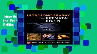 New Releases Ultrasonography of the Prenatal Brain, Third Edition  For Full