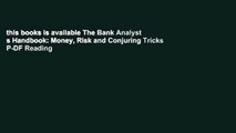 this books is available The Bank Analyst s Handbook: Money, Risk and Conjuring Tricks P-DF Reading