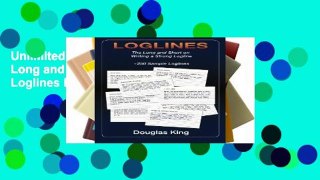 Unlimited acces Loglines: The Long and Short on Writing Strong Loglines Book