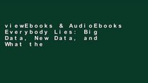 viewEbooks & AudioEbooks Everybody Lies: Big Data, New Data, and What the Internet Can Tell Us