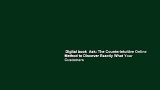 Digital book  Ask: The Counterintuitive Online Method to Discover Exactly What Your Customers