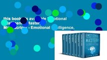 this books is available Emotional Intelligence Mastery: 7 Manuscripts - Emotional Intelligence,