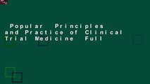Popular  Principles and Practice of Clinical Trial Medicine  Full