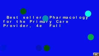 Best seller  Pharmacology for the Primary Care Provider, 4e  Full