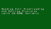 Reading Full Proofreading and Editing Precision (with CD-ROM) Unlimited