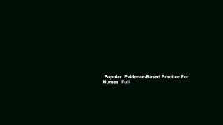 Popular  Evidence-Based Practice For Nurses  Full