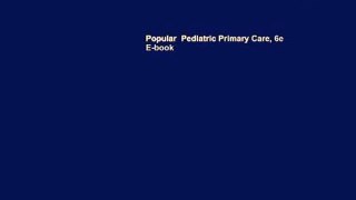 Popular  Pediatric Primary Care, 6e  E-book