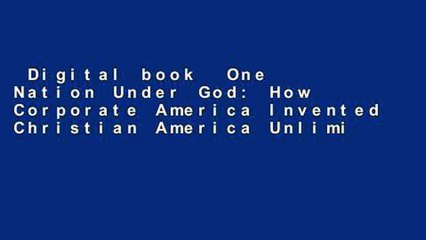 Digital book  One Nation Under God: How Corporate America Invented Christian America Unlimited