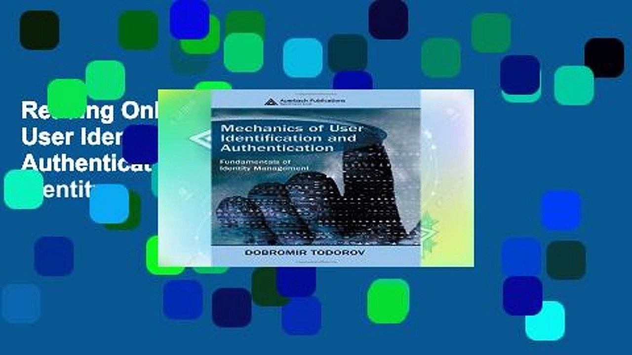 Reading Online Mechanics of User Identification and Authentication: Fundamentals of Identity