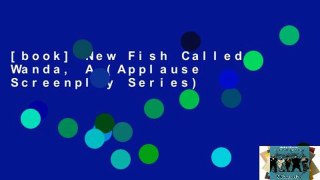 [book] New Fish Called Wanda, A (Applause Screenplay Series)
