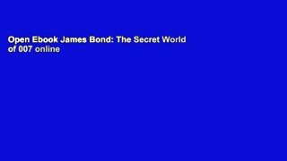 Open Ebook James Bond: The Secret World of 007 online