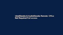 viewEbooks & AudioEbooks Remote: Office Not Required Full access