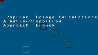 Popular  Dosage Calculations: A Ratio-Proportion Approach  E-book