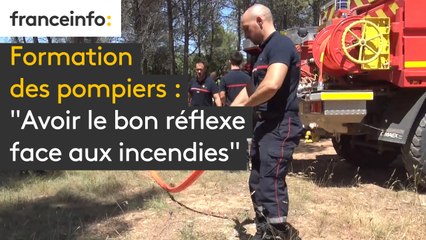 Formation des pompiers :  "Avoir le bon réflexe face aux incendies"