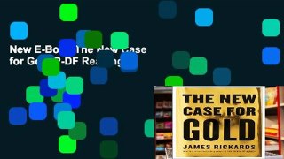 New E-Book The New Case for Gold P-DF Reading