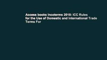 Access books Incoterms 2010: ICC Rules for the Use of Domestic and International Trade Terms For