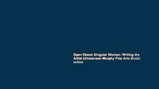 Open Ebook Singular Women: Writing the Artist (Ahmanson-Murphy Fine Arts Book) online