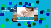 Best seller  Medications and Mothers  Milk 2017  Full