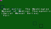 Best seller  The Washington Manual of Medical Therapeutics (Spiral Manual Series)  Full