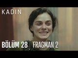 Kadın 28. Bölüm 2. Fragman