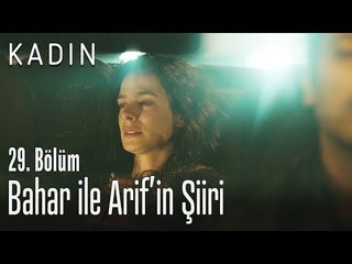 Bahar ile Arif'in şiiri - Kadın 29. Bölüm