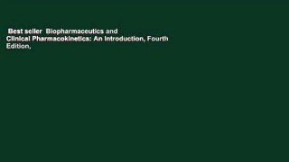 Best seller  Biopharmaceutics and Clinical Pharmacokinetics: An Introduction, Fourth Edition,