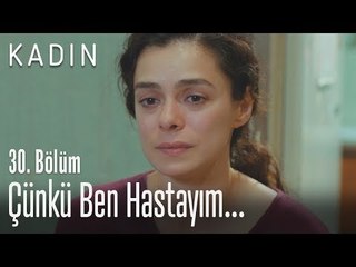 Télécharger la video: Çünkü ben hastayım... - Kadın 30. Bölüm