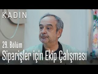 Siparişler için ekip çalışması - Kadın 29. Bölüm