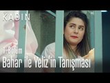 Bahar ile Yeliz 'in tanışması - Kadın 1. Bölüm