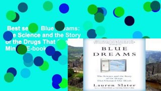 Best seller  Blue Dreams: The Science and the Story of the Drugs That Changed Our Minds  E-book