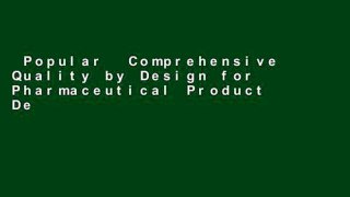 Popular  Comprehensive Quality by Design for Pharmaceutical Product Development and Manufacture