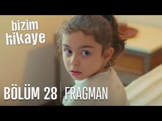 Bizim Hikaye 28. Bölüm Fragmanı