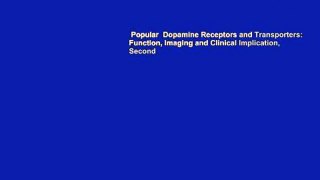 Popular  Dopamine Receptors and Transporters: Function, Imaging and Clinical Implication, Second