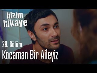 Biz kocaman bir aileyiz - Bizim Hikaye 29. Bölüm
