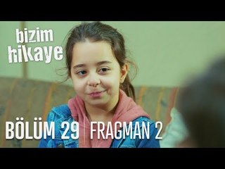 Bizim Hikaye 29. Bölüm 2. Fragmanı