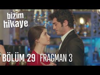 Bizim Hikaye 29. Bölüm 3. Fragmanı