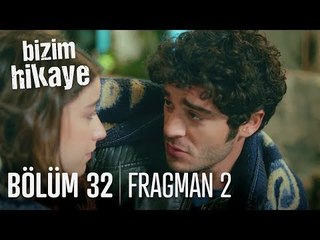 Bizim Hikaye 32. Bölüm 2. Fragmanı