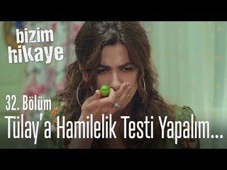 Tülay'a hamilelik testi yaptıralım.. - Bizim Hikaye 32. Bölüm