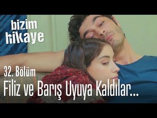 Download Video: Filiz ve Barış uyuyakaldılar - Bizim Hikaye 32. Bölüm