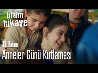 Anneler günü kutlaması - Bizim Hikaye 33. Bölüm
