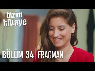 Bizim Hikaye 34. Bölüm Fragmanı
