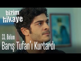 Barış, Tufan'ı karakoldan kurtardı - Bizim Hikaye 33. Bölüm