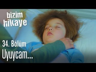 Uyuycam - Bizim Hikaye 34. Bölüm