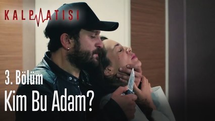 Kim bu adam? - Kalp Atışı 3. Bölüm