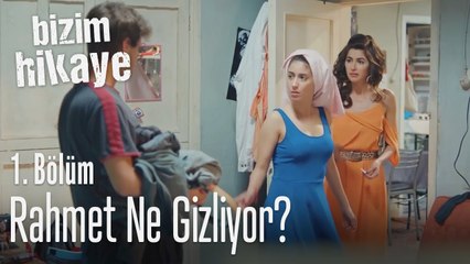 Rahmet ne gizliyor? - Bizim Hikaye 1. Bölüm